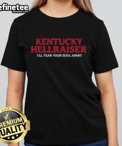 Premium Kentucky Hellraiser 'I'll Tear Your Soul Apart' Ladies Tee featuring a bold graphic design and comfortable fit.