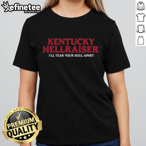 Premium Kentucky Hellraiser 'I'll Tear Your Soul Apart' Ladies Tee featuring a bold graphic design and comfortable fit.