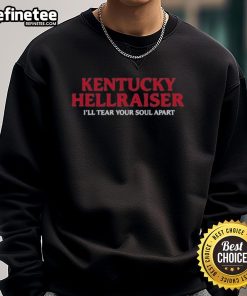 Premium Kentucky Hellraiser I'll Tear Your Soul Apart sweatshirt featuring a bold graphic design for horror fans.