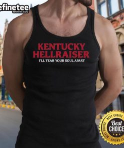 Alt Text: Premium Kentucky Hellraiser I'll Tear Your Soul Apart tank top featuring a bold graphic design, perfect for horror fans.