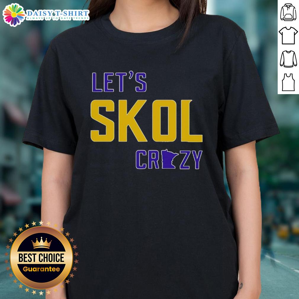 Premium Let'S Skol Crazy Minnesota Vikings Football Ladies Tee Alt Text: Premium Let's Skol Crazy Minnesota Vikings Football Ladies Tee in purple, perfect for female fans supporting the team.