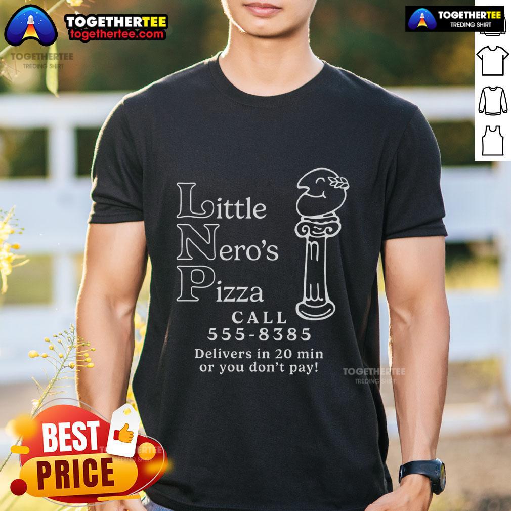 Premium Little Nero'S Pizza Call 555 8385 Delivers In 20 Min T Shirt Premium Little Nero's Pizza T-Shirt featuring delivery info 'Call 555-8385 Delivers In 20 Min' for pizza lovers.