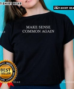 Premium Make Sense Common Again America Ladies Tee in stylish design, perfect for patriotic fashion lovers.