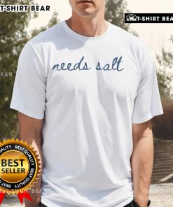Premium Needs Salt T-Shirt featuring a stylish design, perfect for casual wear and sea salt lovers.