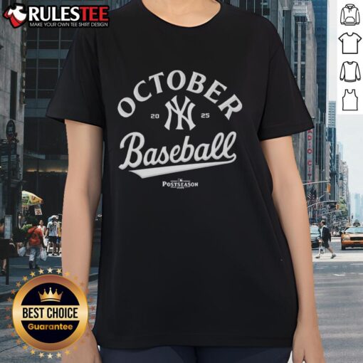 Premium October Baseball New York Yankees 2025 postseason ladies tee featuring team logo and stylish design.