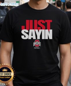 Premium Ohio State Buckeyes Football Julian Sayin Just Sayin T-Shirt featuring team colors and logo for fans.