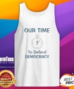 Alt Text: Premium Our Time To Defend Democracy tank top in black, featuring bold lettering for a stylish activism statement.