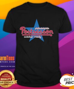 Premium Philadelphia Postseason October Ready T-Shirt featuring team colors and logo, perfect for game day celebrations.