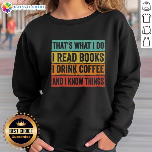 Premium Read Books and Know Things sweatshirt in cozy fabric, perfect for book lovers and casual wear enthusiasts.