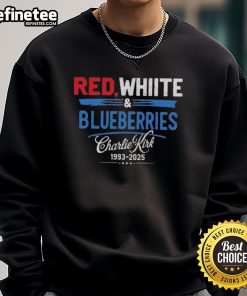 Premium Red White Blueberries Charlie Kirk 1993-2025 Sweatshirt showcasing vibrant colors and stylish design.