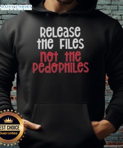 Premium Release The Files, Not The Pedophiles Hoodie featuring bold text on a stylish design, ideal for activism.