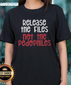 Premium Release The Files Not The Pedophiles Ladies Tee showcasing a stylish design for advocates of transparency and justice.