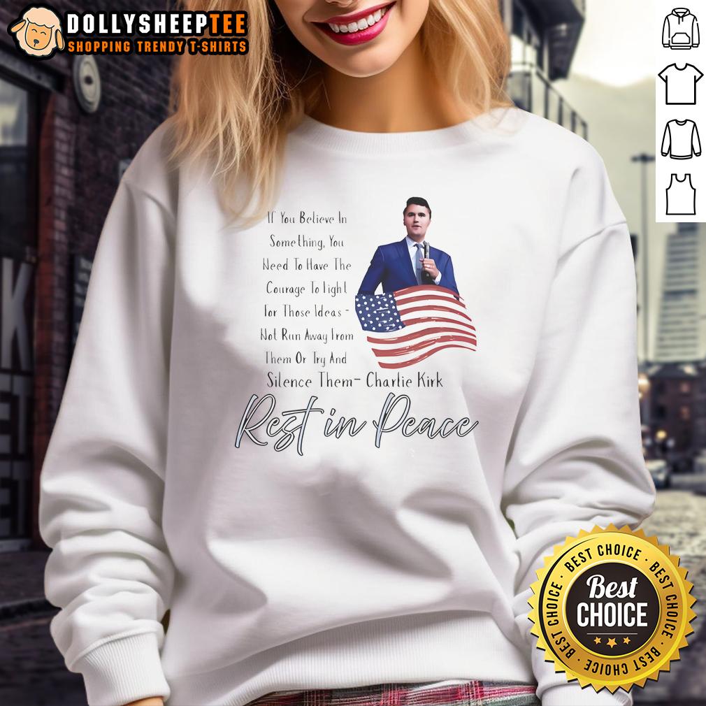 Premium Rememberence Patriot Charlie Kirk Rest In Peace Sweatshirt Alt Text: Premium Rememberence Patriot Charlie Kirk Rest In Peace Sweatshirt featuring a patriotic design and soft fabric.