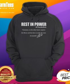 Premium Rest In Power Charlie Kirk Greatness hoodie featuring a stylish design and signature graphics for fans.
