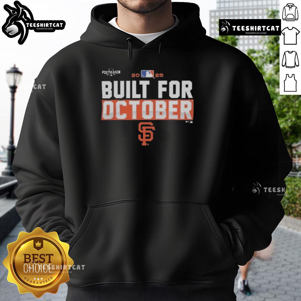 Premium San Francisco Giants 2025 Mlb Postseason Built For October Hoodie Alt Text: Premium San Francisco Giants 2025 MLB Postseason Built for October Hoodie in black with team logo and stylish design.