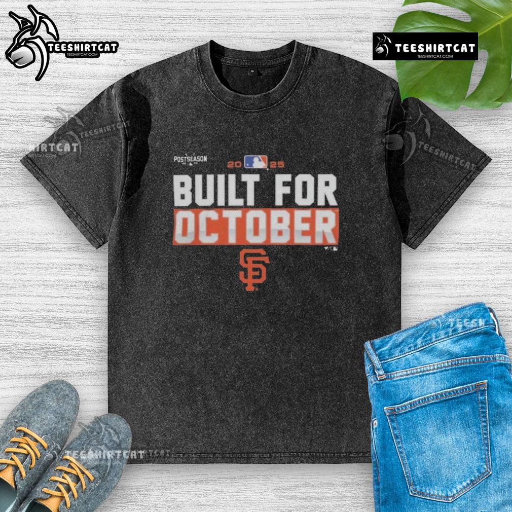 Premium San Francisco Giants 2025 MLB Postseason Built For October Washed T-Shirt Premium San Francisco Giants 2025 MLB Postseason 'Built For October' washed t-shirt featuring team logo and stylish design.