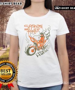 Premium Sashimi Rollin Motorcycles They Hatin Ladies Tee featuring a stylish design perfect for motorcycle enthusiasts.