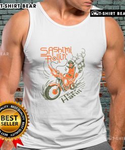 Premium Sashimi Rollin Motorcycles They Hatin tank top featuring a vibrant graphic design and stylish fit for motorcycle enthusiasts.