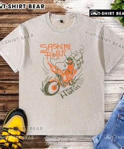 Premium Sashimi Rollin Motorcycles They Hatin washed t-shirt featuring vibrant graphic design and relaxed fit style.