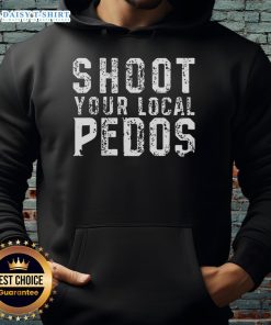 Premium Shoot Your Local Pedos Hoodie featuring a bold graphic design, perfect for making a statement in streetwear fashion.