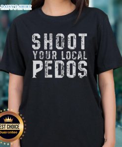 Premium Shoot Your Local Pedos Ladies Tee featuring a stylish design, perfect for making a bold statement.