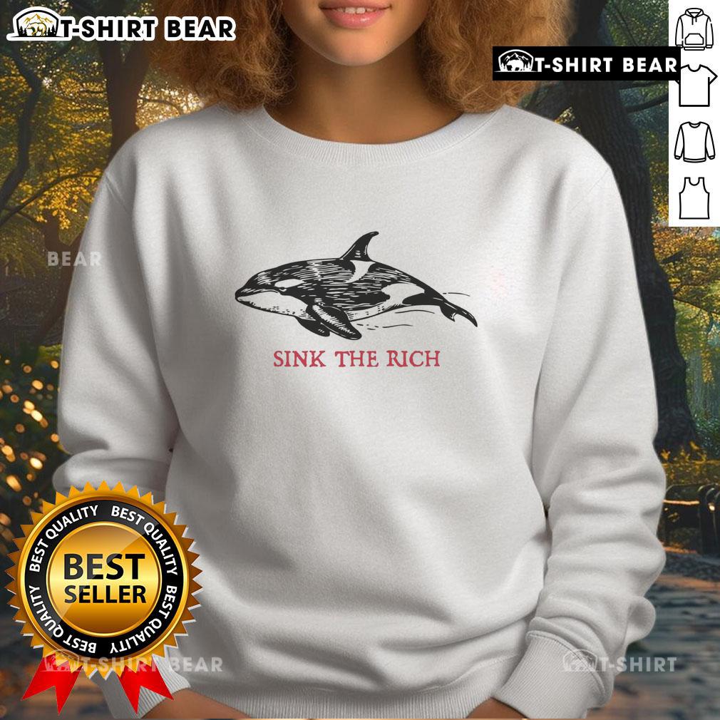 Premium Sink The Rich Anti Capitalist Orca Sweatshirt