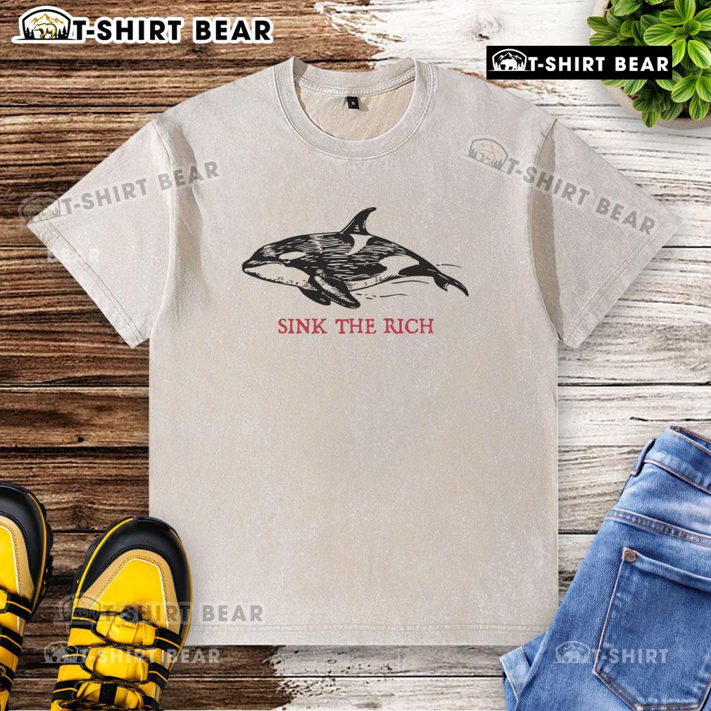 Premium Sink The Rich Anti Capitalist Orca Washed T Shirt