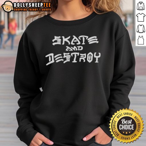 Premium Skate and Destroy New Sweatshirt featuring a bold graphic design, perfect for skaters and streetwear enthusiasts.