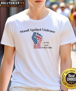 Premium Stand Against Violence T-Shirt featuring Charlie Kirk's message for peace and unity.