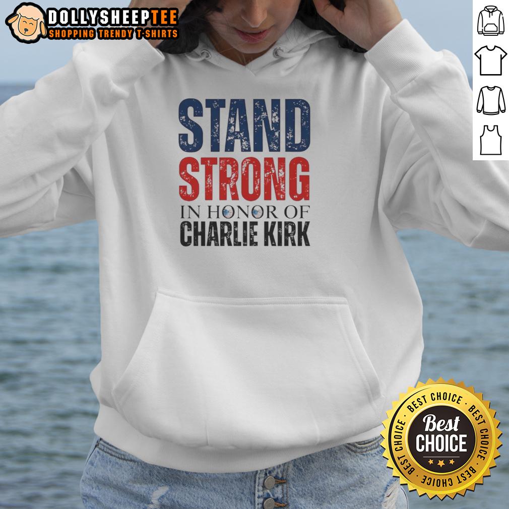 Premium Stand Strong In Horror Of Charlie Kirk 1993 2025 Memorial Hoodie Premium Stand Strong in Horror of Charlie Kirk 1993-2025 Memorial Hoodie showcasing a unique design for fans.