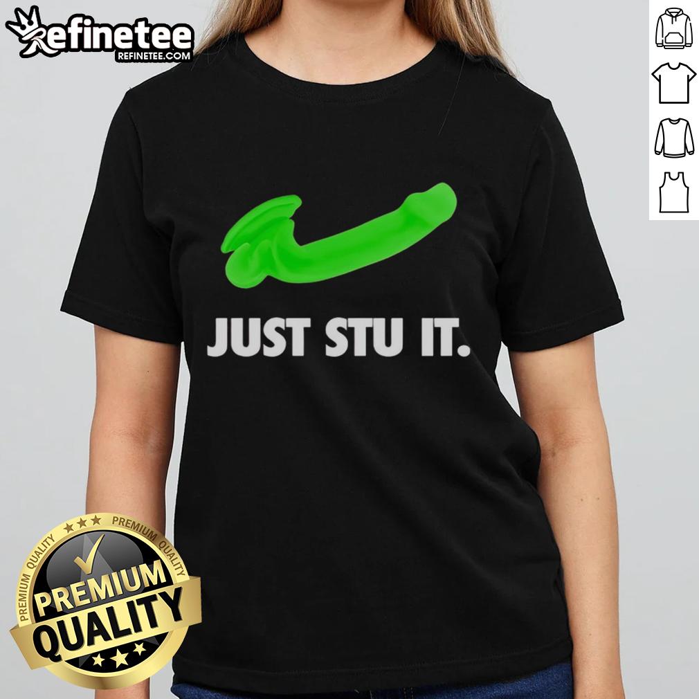 Premium Stu Feiner Just Stu It Ladies Tee Premium Stu Feiner Just Stu It Ladies Tee featuring stylish design and comfortable fit for fashion-forward women.