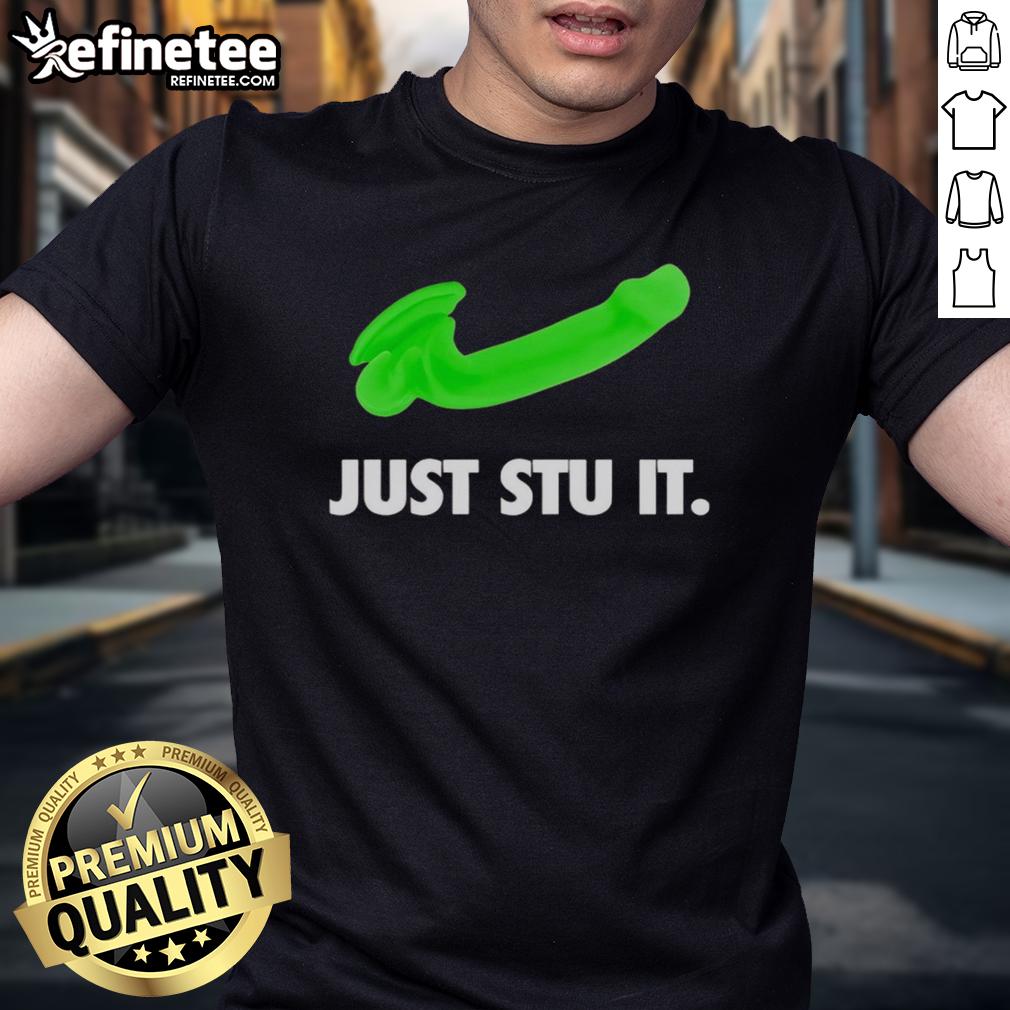 Premium Stu Feiner Just Stu It T Shirt Premium Stu Feiner Just Stu It T-Shirt featuring bold graphic design, perfect for casual wear and fans of Stu Feiner.