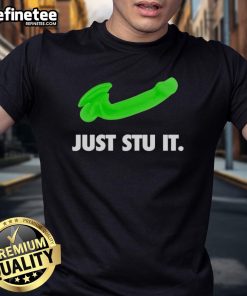 Premium Stu Feiner Just Stu It T-Shirt featuring bold graphic design, perfect for casual wear and fans of Stu Feiner.