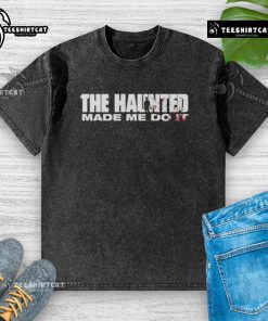 Alt Text: Premium 'The Haunted Made Me Do It' washed t-shirt featuring a spooky design, perfect for Halloween enthusiasts.