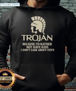 Premium Trojan hoodie with 'I'd rather not have kids, I don't care about STDs' graphic design for a bold statement.