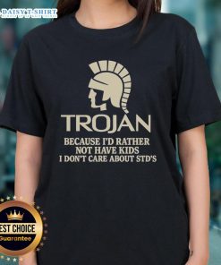 Premium Trojan Ladies Tee featuring humorous text, perfect for those who prioritize fun over family planning.