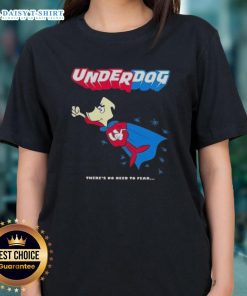 Premium Underdog vintage ladies tee featuring cartoon design 'There's No Need to Fear' from 1964-1967.