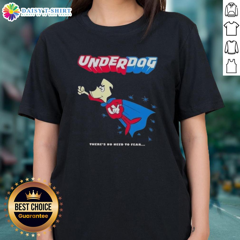 Premium Underdog There'S No Need To Fear 1964 1967 Cartoon Vintage Ladies Tee Premium Underdog vintage ladies tee featuring cartoon design 'There's No Need to Fear' from 1964-1967.