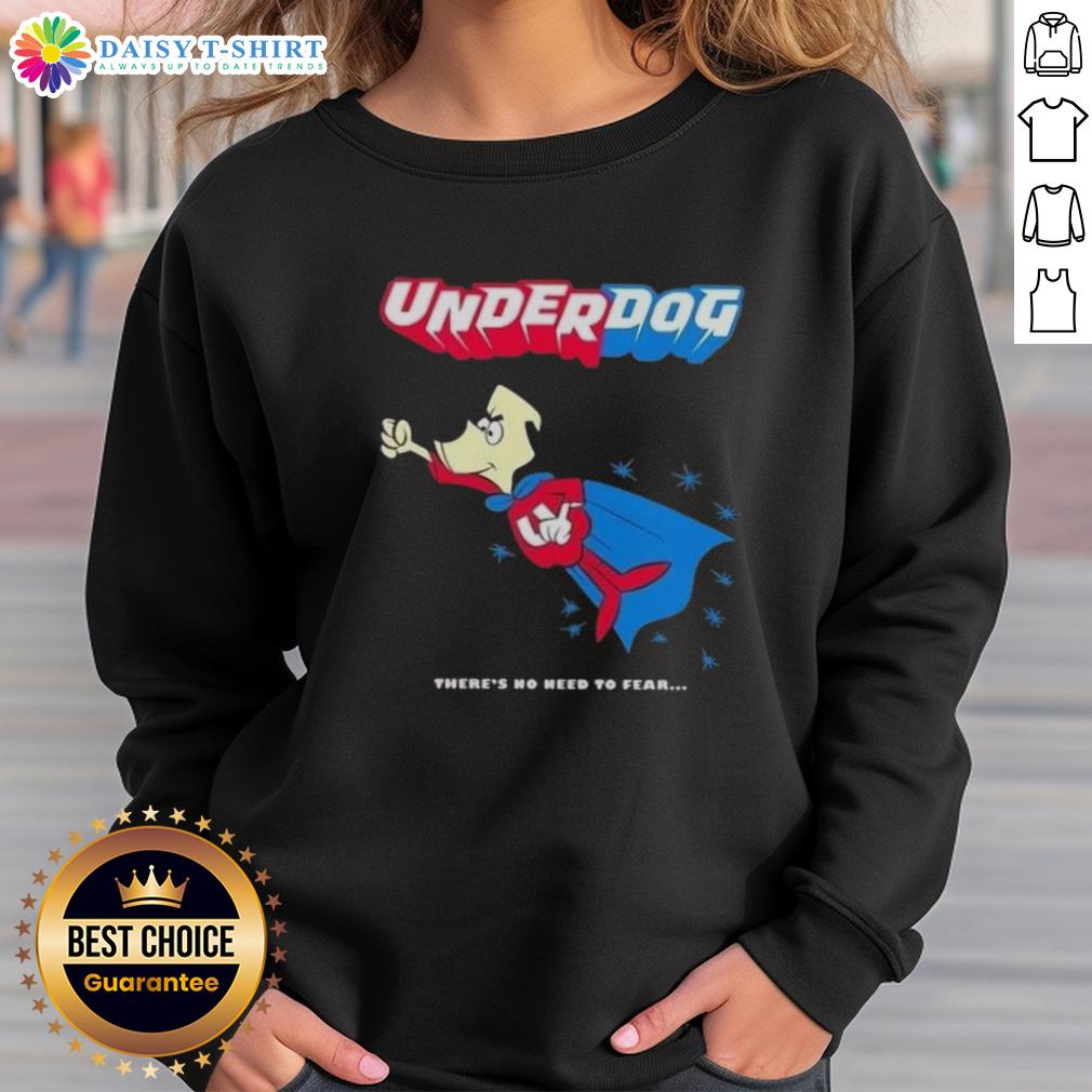 Premium Underdog There'S No Need To Fear 1964 1967 Cartoon Vintage Sweatshirt Alt Text: Vintage 'Premium Underdog' sweatshirt featuring cartoon graphics, showcasing a classic style from 1964-1967.