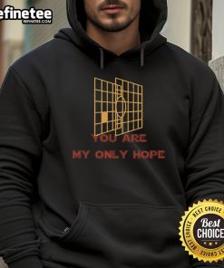 Alt Text: Premium You Are My Only Hope Hoodie in a stylish design, perfect for cozy outfits and expressing your heartfelt message.