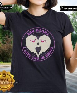 Pretty Boo Means I Love You in Ghost Cute Ladies Tee featuring a playful ghost graphic on a stylish women's t-shirt.