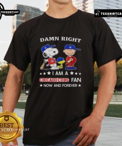 Alt Text: Pretty Damn Right I Am A Cubs Fan Now And Forever T-Shirt featuring Snoopy and Charlie Brown, perfect for Cubs fans.