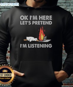 Pretty Duck hoodie featuring a playful design with 'OK, I'm here, let's pretend I'm listening' text.