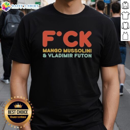Funny Pretty Fck Mango Mussolini and Vladimir Futon T-Shirt design featuring satirical cartoon graphics.