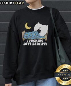 Cozy 'Pretty I F*cking Love Bedtime' sweatshirt in soft fabric, perfect for relaxing nights and loungewear style.