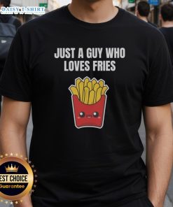 Pretty Just A Guy Who Loves Fries T-Shirt featuring a kawaii design of curly fries for fast food lovers.
