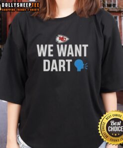 Pretty Kansas City Chiefs We Want Dart Ladies Tee showcasing vibrant design for female fans, perfect for game day.