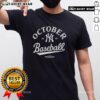 Alt Text: Pretty October Baseball New York Yankees 2025 Postseason T-Shirt featuring team logo and vibrant design.