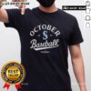Pretty October Baseball Seattle Mariners 2025 Postseason T-Shirt featuring a vibrant design celebrating the team's playoff spirit.