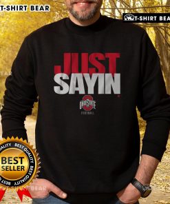 Alt Text: Julian Sayin Just Sayin sweatshirt featuring Ohio State football design, perfect for fans and cozy game days.